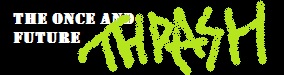 Once and Future Thrash Banner