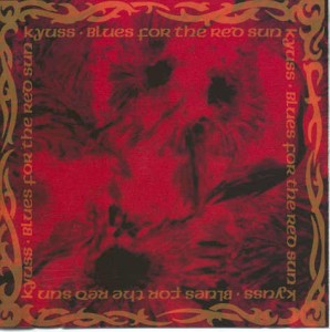 Kyuss - Blues for the Red Sun