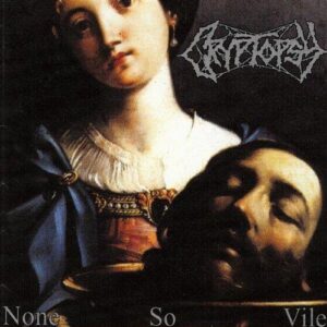 Cryptopsy_-_None_So_Vile