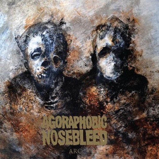Agoraphobic Nosebleed - The Metal Observer